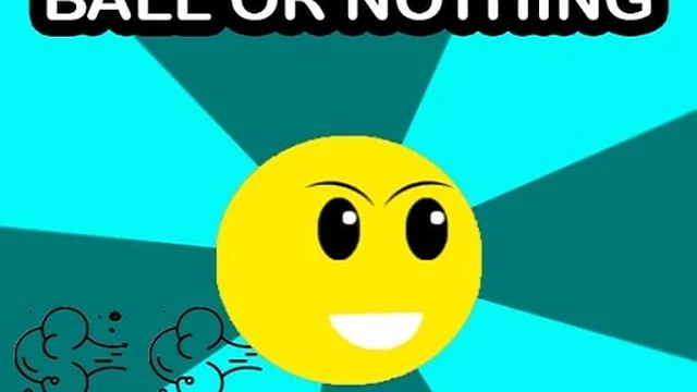 Ball Or Nothing