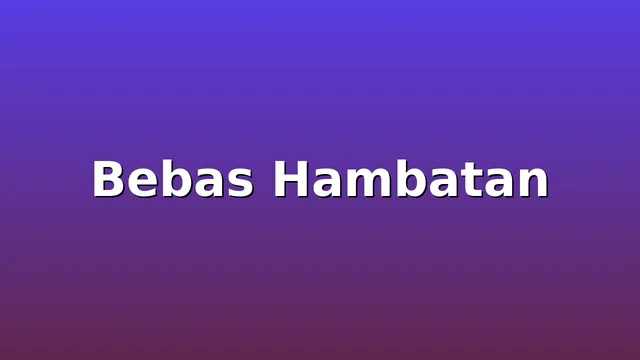 Bebas Hambatan