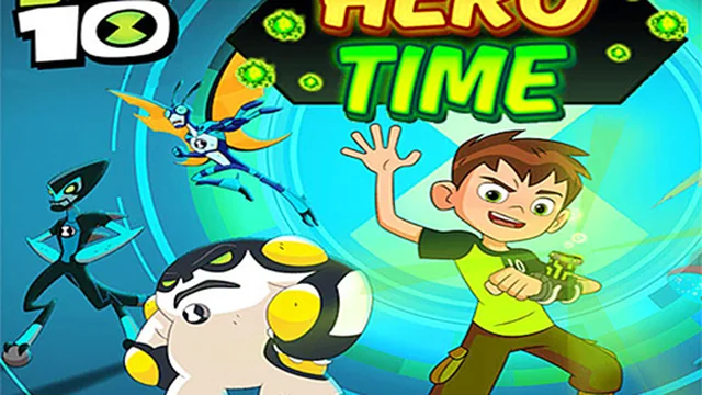Ben 10 Hero Time 2021