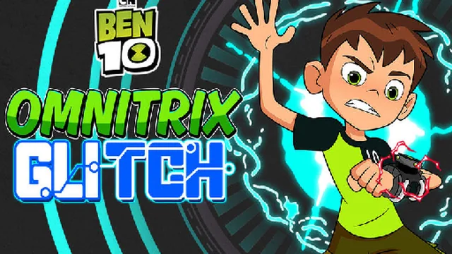 Ben 10 Omnitrix Glitch