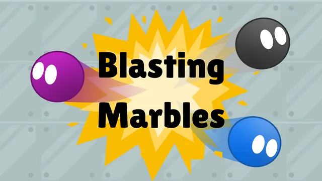 Blasting Marbles