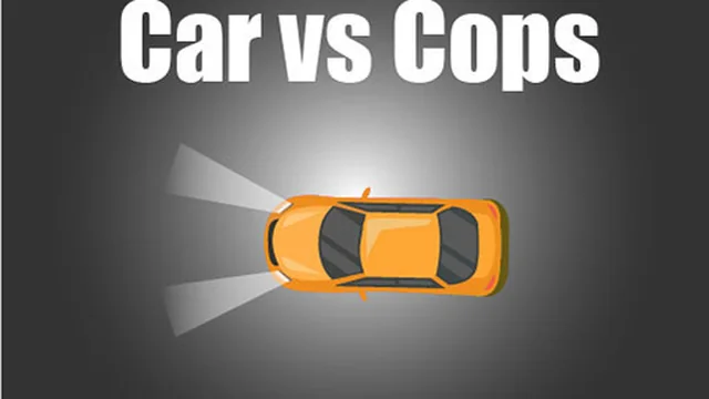 Car vs Cop