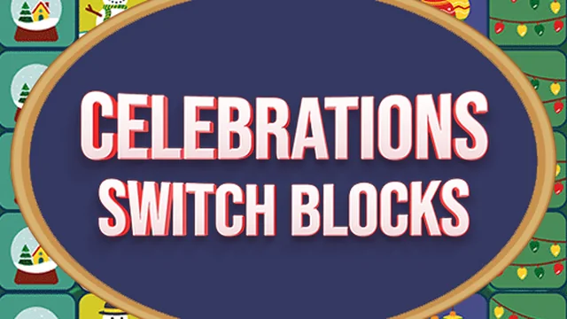 Celebrations Switch Blocks