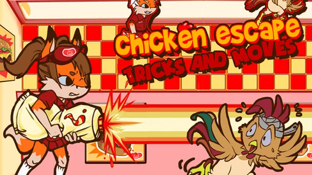 Chicken Escape : Tricks and moves
