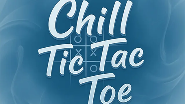 Chill Tic Tac Toe