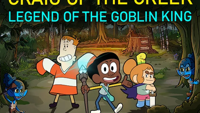 Craig of the Creek – Legend of the Goblin King
