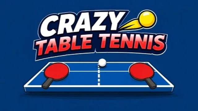 Crazy Table Tennis