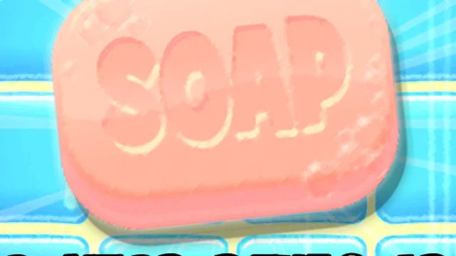 Dont Drop The Soap