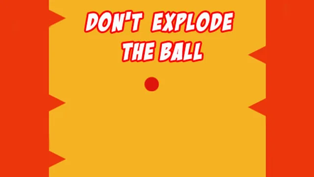 Dont Explode the Ball