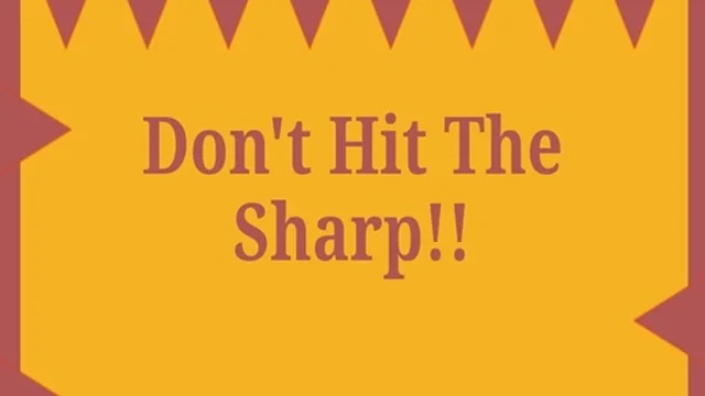 Dont Hit The Sharp