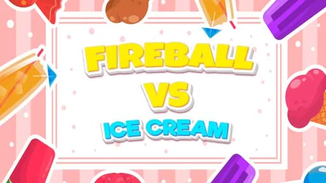 Fireball Vs Ice Cream