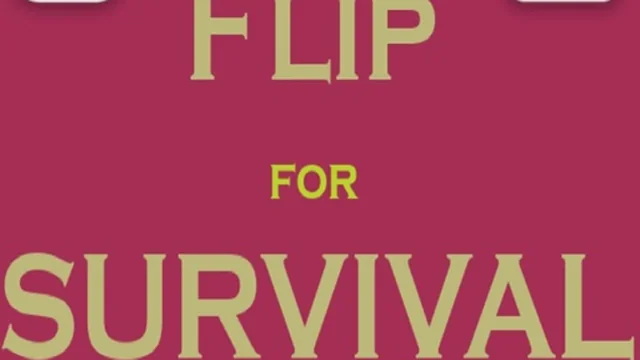 Flip For Survival