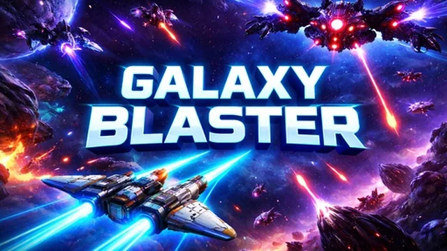 Galaxy Blaster Defend the Galaxy