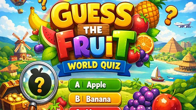 Guess The Fruit World Quiz