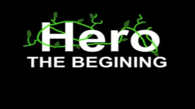 Hero: The beginning