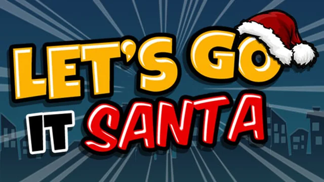 Lets Go It Santa