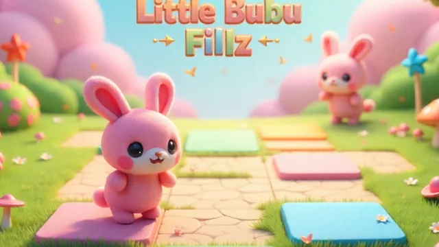 Little Bubu Fillz