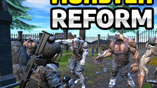 Monster Reform