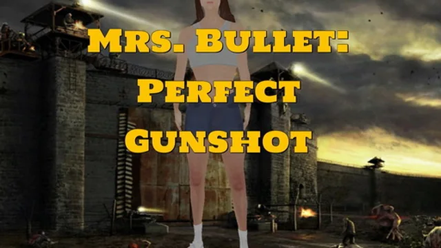 Mrs. Bullet: Perfect Gunshot