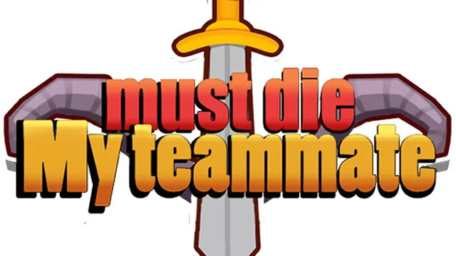 My teammate must die