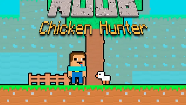 Noob Chicken Hunter