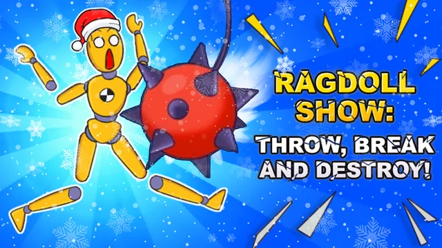 Ragdoll Show: Throw, Break and Destroy!