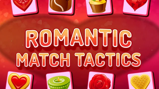 Romantic Match Tactics