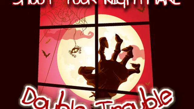 Shoot Your Nightmare - Double Trouble