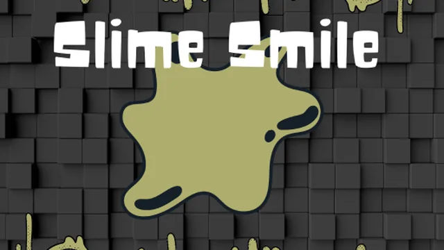 Slime Smile