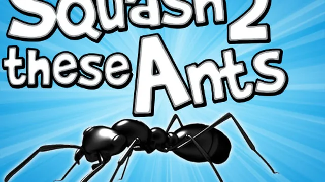 Squash These Ants 2