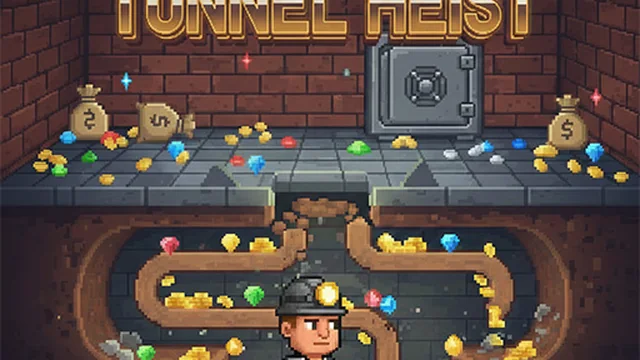 Tunnel Heist