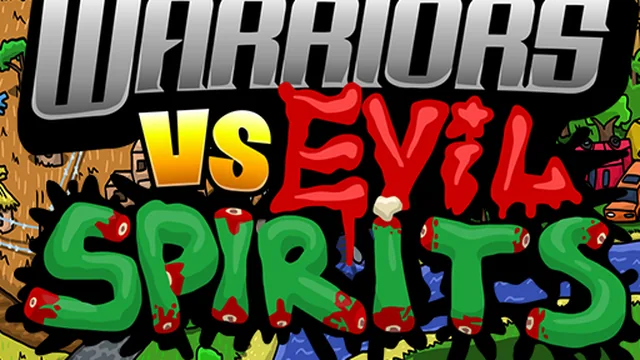 Warriors VS Evil Sipirits