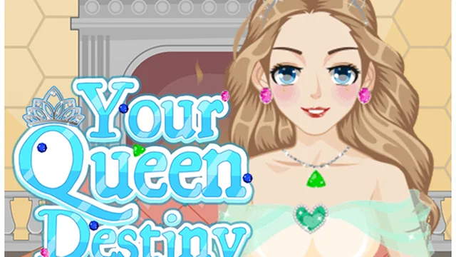 Your Queen Destiny